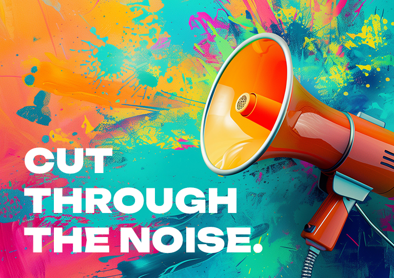 Image: Loud speaker over a brightly coloured background with text saying Cut Through The Noise